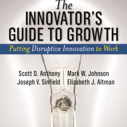 The Innovator's Guide to Growth: Putting