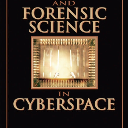 Digital Crime and Forensic Science in Cyberspace