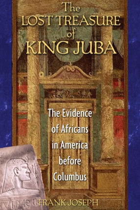 The Lost Treasure of King Juba: The Evidence of