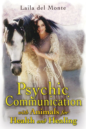 Psychic Communication with Animals for Health and Healing