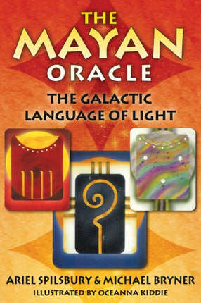 The Mayan Oracle: A Galactic Language of Light