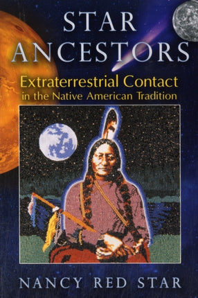 Star Ancestors: Extraterrestrial Contact in the