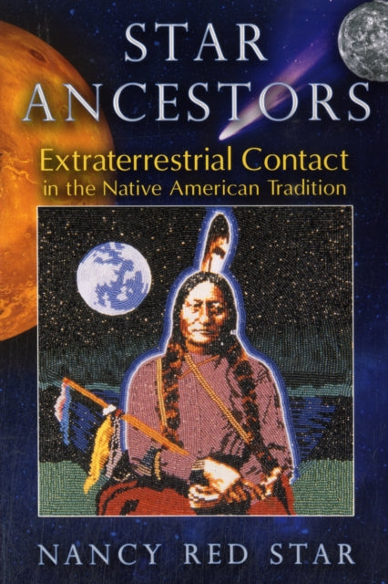 Star Ancestors: Extraterrestrial Contact in the