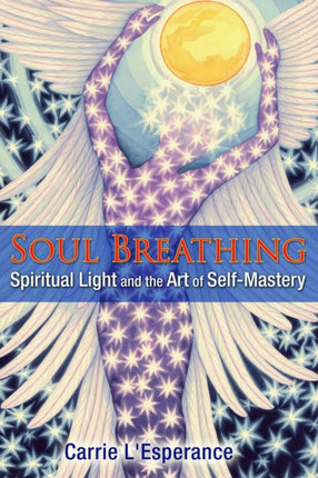Soul Breathing: Spiritual Light and the Art of
