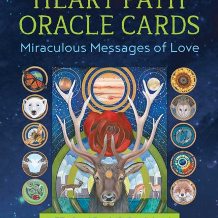 The Heart Path Oracle Cards: Miraculous Messages of Love