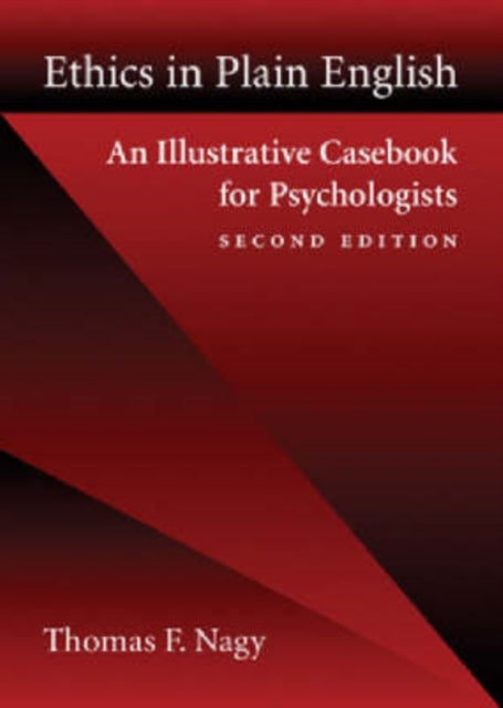 Ethics in Plain English: An Illustrative Casebook for Psychologists