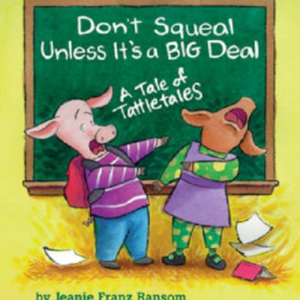 Don't Squeal Unless It's a Big Deal: A Tale of Tattletales