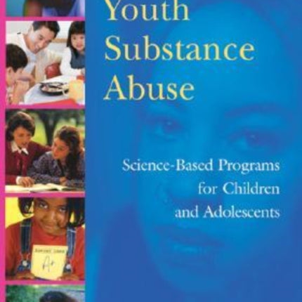 Preventing Youth Substance Abuse: Science-Based Programs for Children and Adolescents