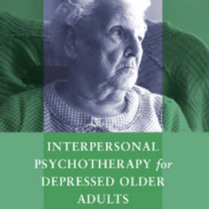 Interpersonal Psychotherapy for Depressed Older Adults