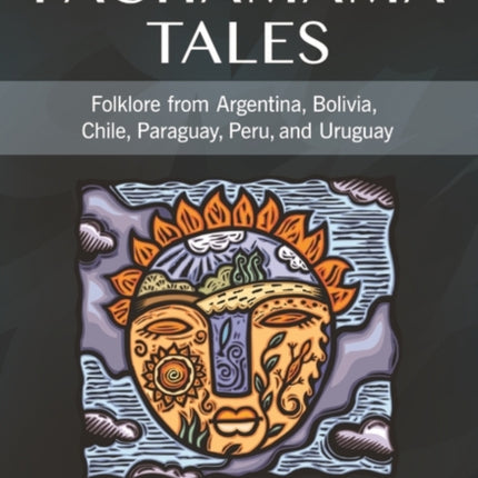 Pachamama Tales: Folklore from Argentina,