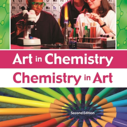Art in Chemistry: Chemistry in Art, 2nd Edition