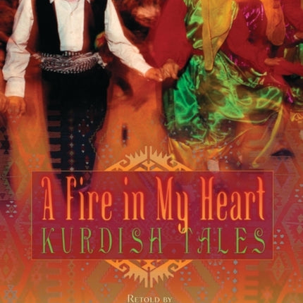 A Fire in My Heart: Kurdish Tales