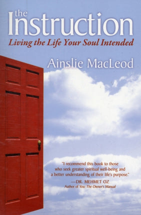 The Instruction: Living the Life Your Soul Intended