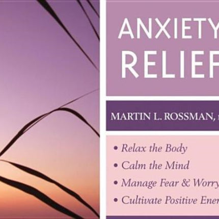 Anxiety Relief: Clinically Proven, Guided Visualization Practices