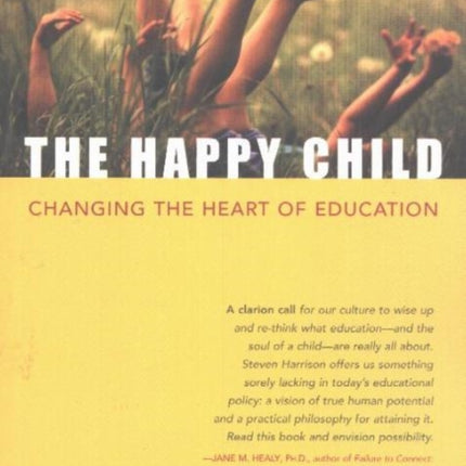 Happy Child: Changing the Heart of Education