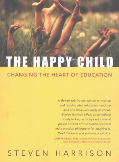 Happy Child: Changing the Heart of Education