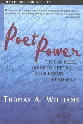 Poet Power: The Complete Guide to Getting Your Poetry Published