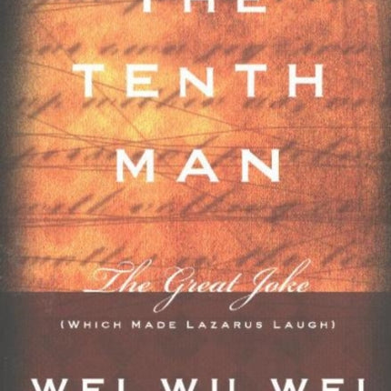 Tenth Man: The Great Joke (Which Made Lazarus Laugh)