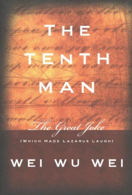 Tenth Man: The Great Joke (Which Made Lazarus Laugh)