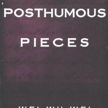 Posthumous Pieces: Second Edition