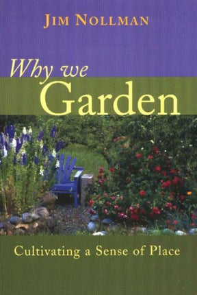 Why We Garden: Cultivating a Sense of Place