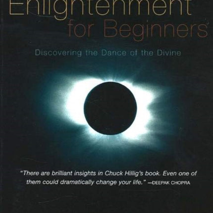 Enlightenment for Beginners: Discovering the Dance of the Divine