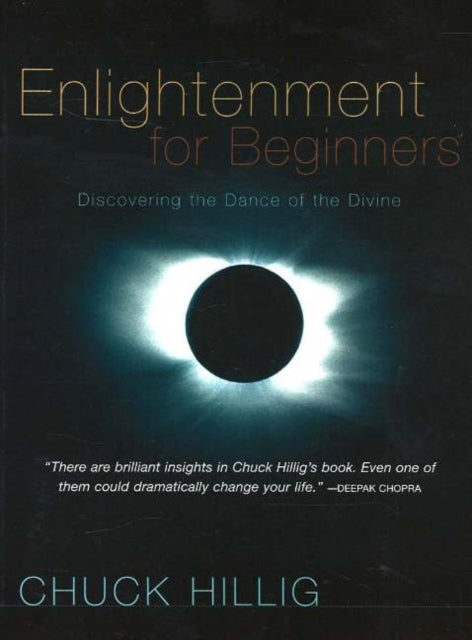 Enlightenment for Beginners: Discovering the Dance of the Divine