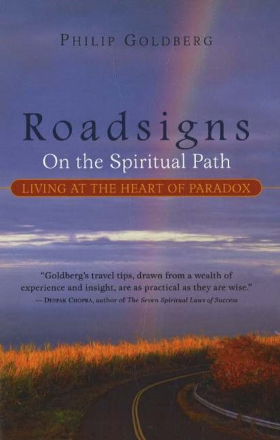 Roadsigns: On the Spiritual Path -- Living at the Heart of Paradox