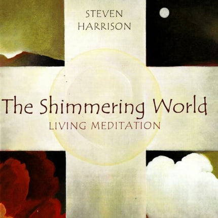 Shimmering World: Living Meditation