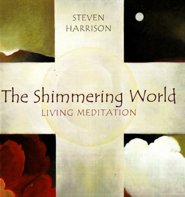 Shimmering World: Living Meditation