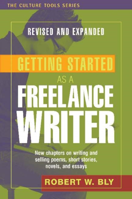 Getting Started as a Freelance Writer, Revised & Expanded