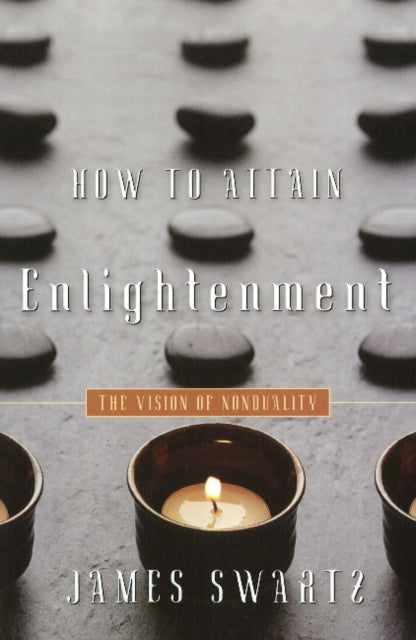 How to Attain Enlightenment: The Vision of Non-Duality