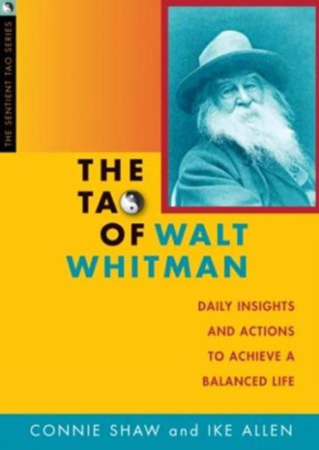 Tao of Walt Whitman: Daily Insights & Actions to Achieve a Balanced Life