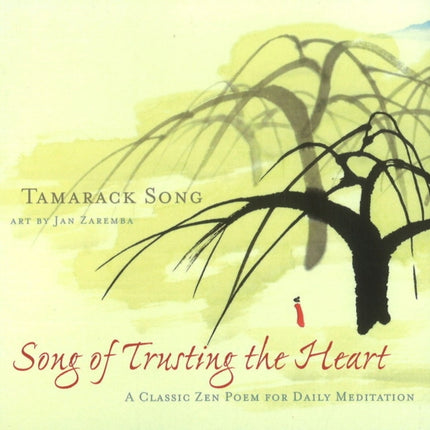 Song of Trusting the Heart: A Classic Zen Poem for Daily Meditation