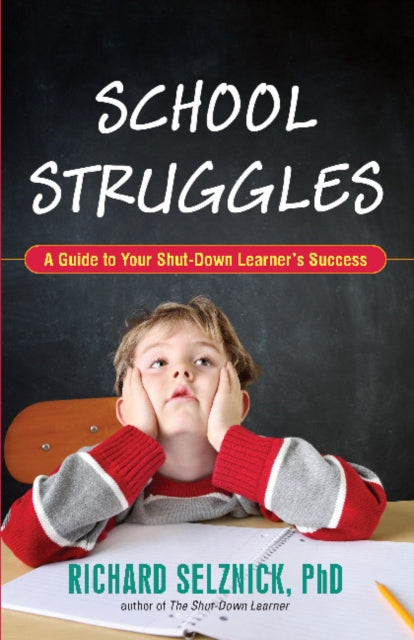 School Struggles: A Guide to Your Shut-Down Learner's Success