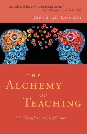 Alchemy of Teaching: The Transformation of Lives