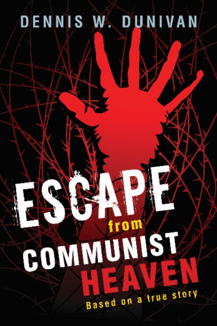 Escape from Communist Heaven