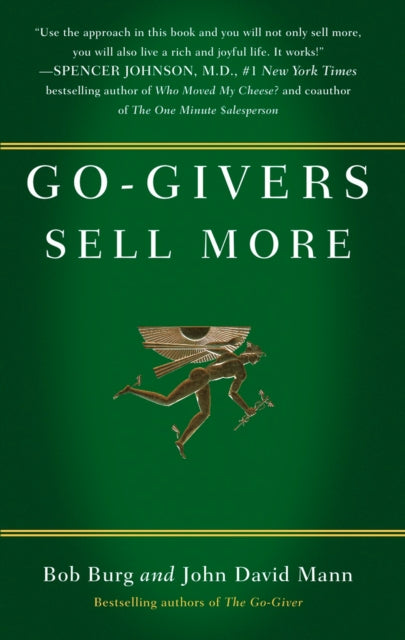 Go-givers Sell More: Unleashing the Power of Generosity