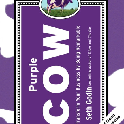 Purple Cow, New Edition: Transform Your Business by Being Remarkable