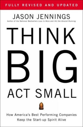 Think Big, Act Small: How America's Best