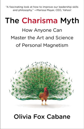 The Charisma Myth: How Anyone Can Master the Art and Science of Personal Magnetism