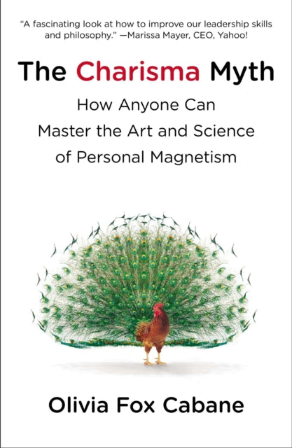 The Charisma Myth: How Anyone Can Master the Art and Science of Personal Magnetism