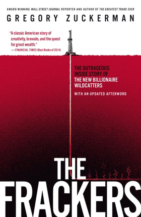 The Frackers: The Outrageous Inside Story of the