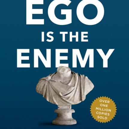 Ego Is the Enemy