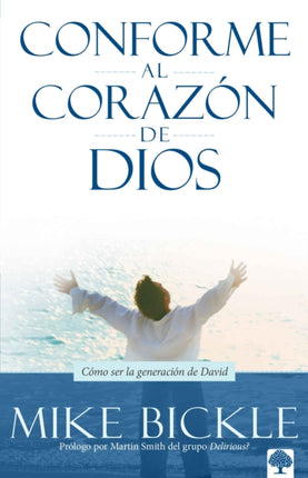 Conforme al corazón de Dios: Cómo ser la generación de David / After Gods Own He art