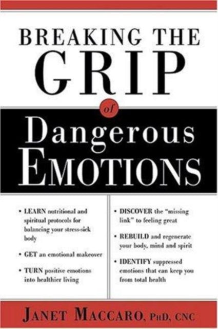 Breaking the Grip of Dangerous Emotions