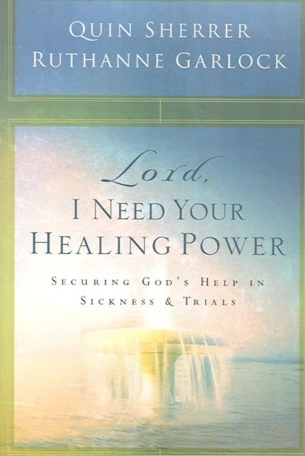 Lord I Need Your Healing Power