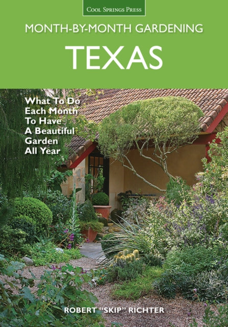 Texas Month-by-Month Gardening: What to Do Each