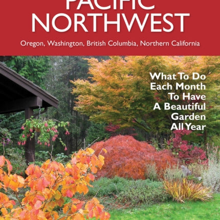 Pacific Northwest MonthbyMonth Gardening