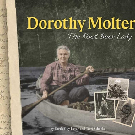 Dorothy Molter: The Root Beer Lady